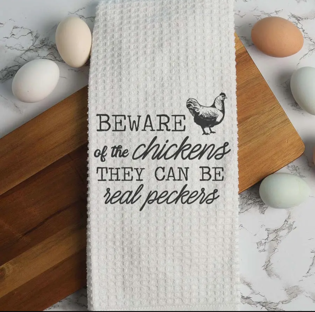 Beware of Chickens Kitchen Towel