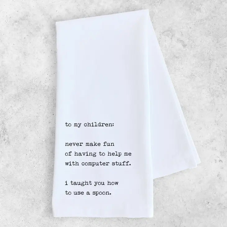 To My Children Kitchen Towel