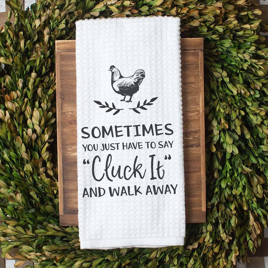 Cluck It Kitchen Towel