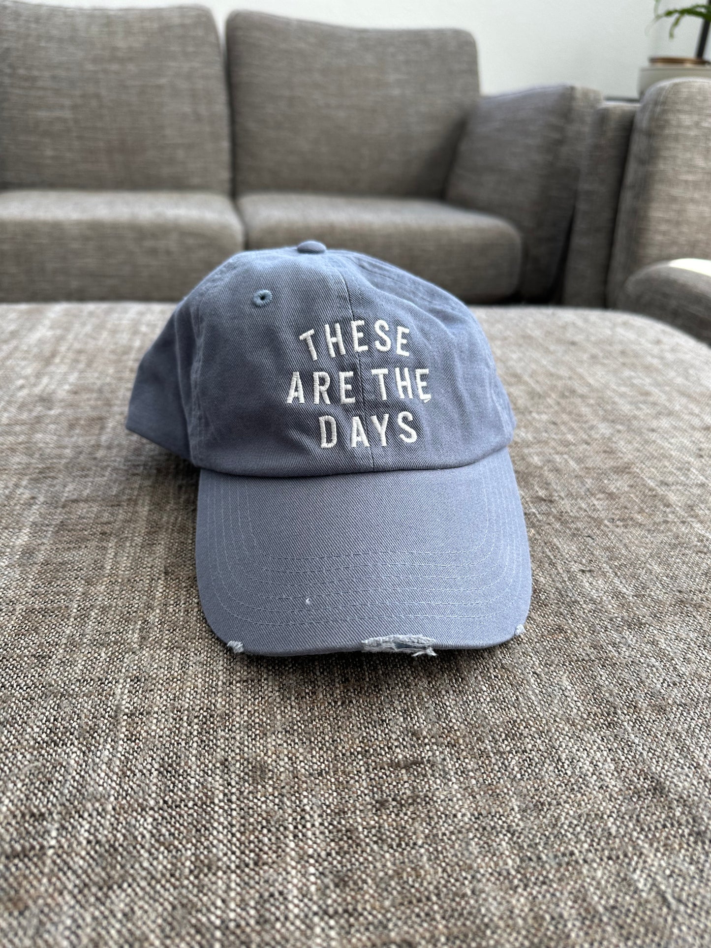 These Are The Days Hat