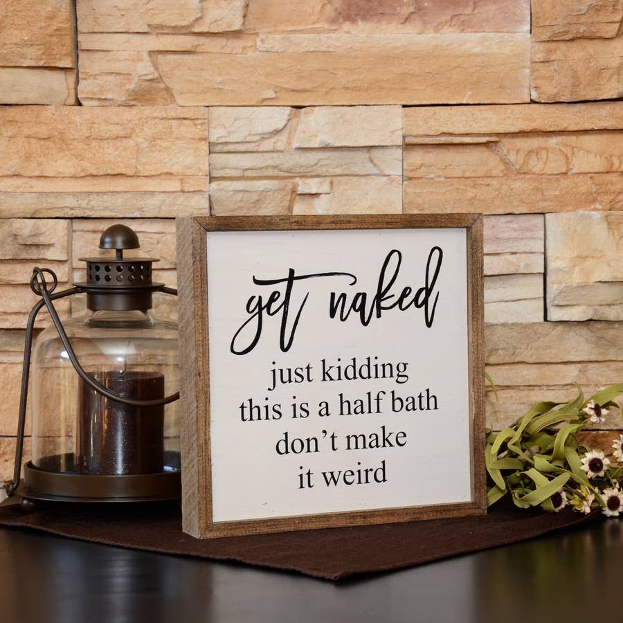 Get Naked Half Bathroom Sign