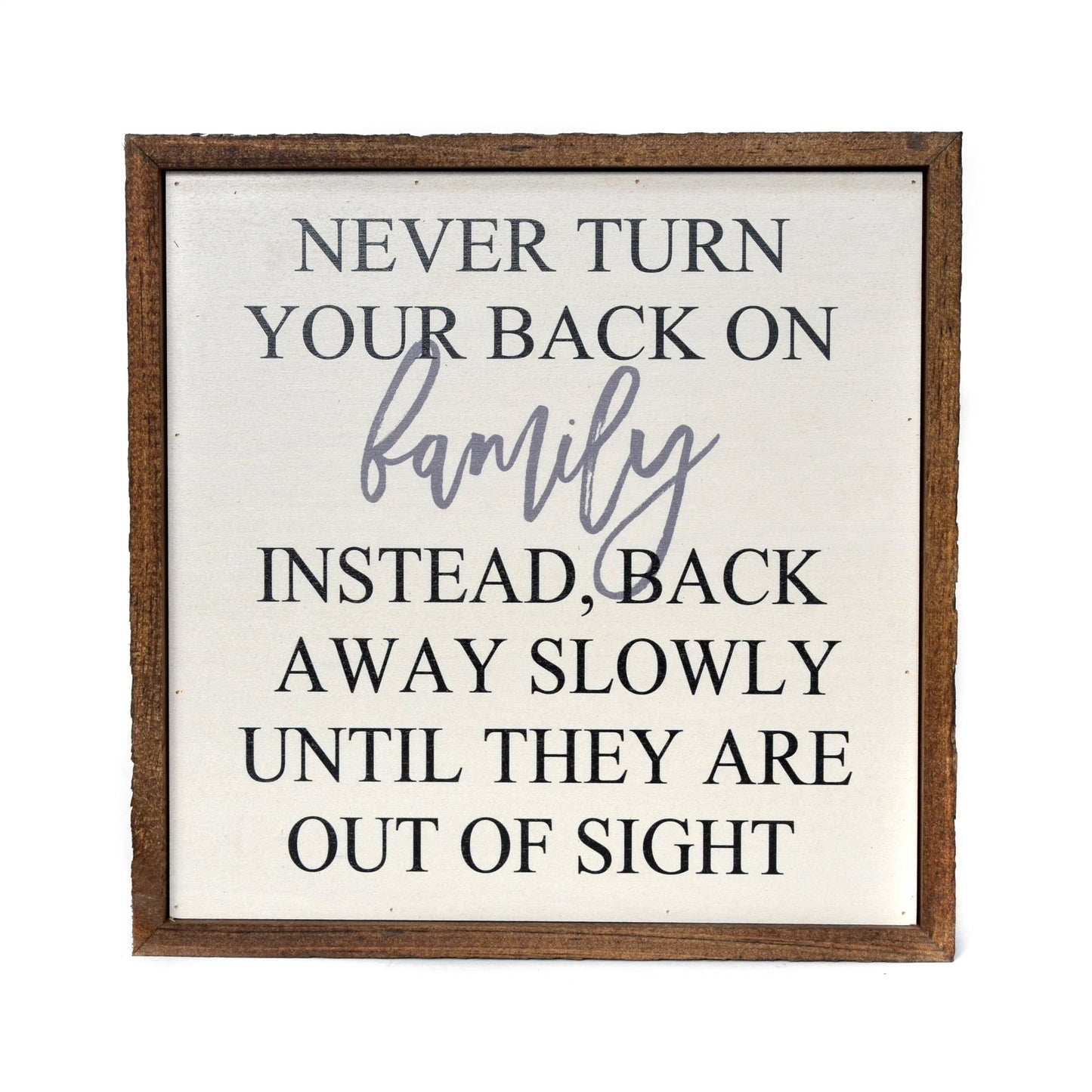 Never Turn Your Back Sign