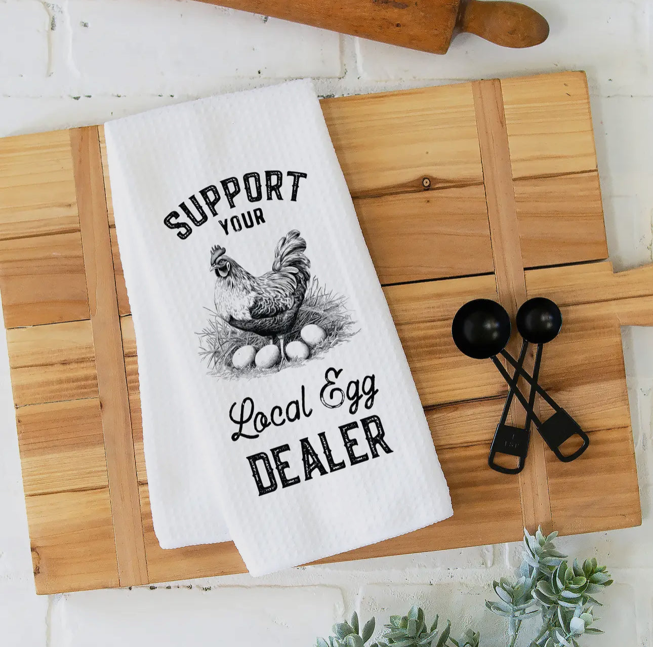 Support Your Local Egg Dealer Kitchen Towel