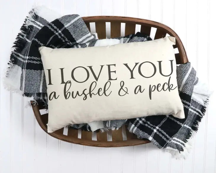 I Love You a Bushel and a Peck Pillow Cover