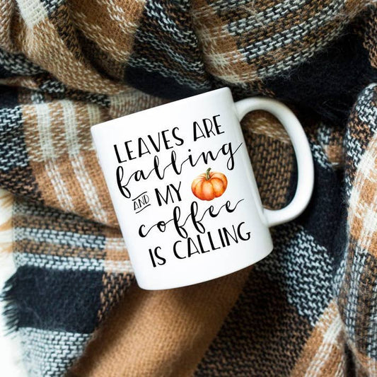 Leaves Are Falling & My Coffee Mug