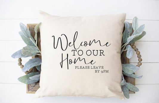 Welcome to Our Home Pillow Cover